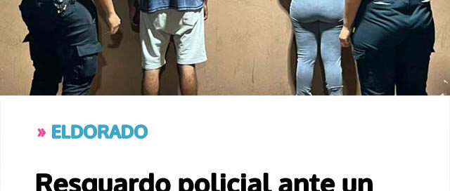 Resguardo policial ante un episodio de violencia familiar